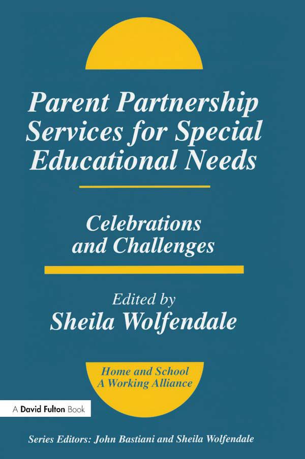 Parent Partnership Services for Special Educational Needs by Sheila Wolfendale