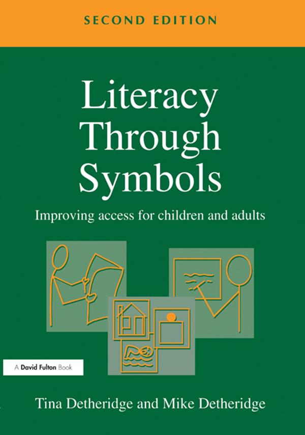Literacy Through Symbols by Mike Detheridge, Tina Detheridge