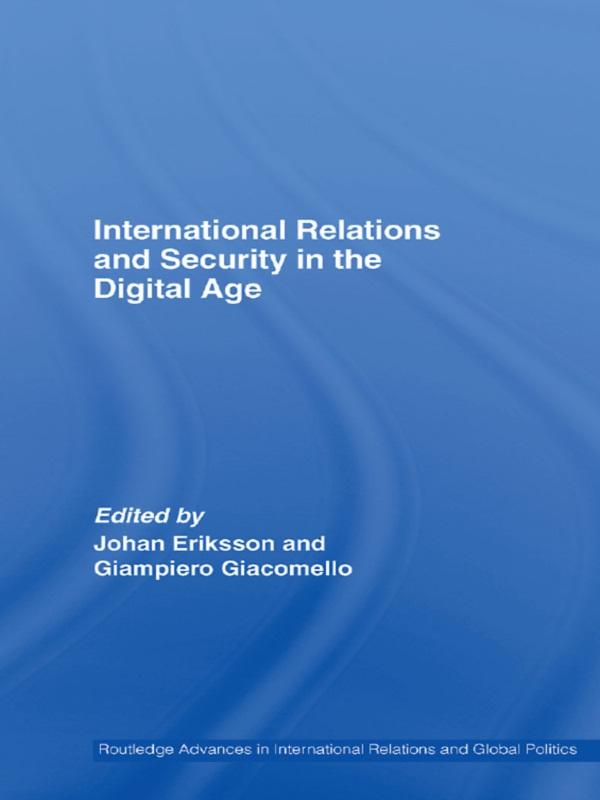 International Relations and Security in the Digital Age by Giampiero Giacomello, Johan Eriksson
