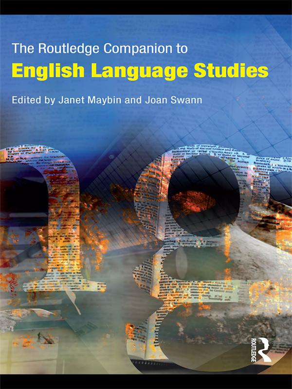 The Routledge Companion to English Language Studies by Janet Maybin, Joan Swann