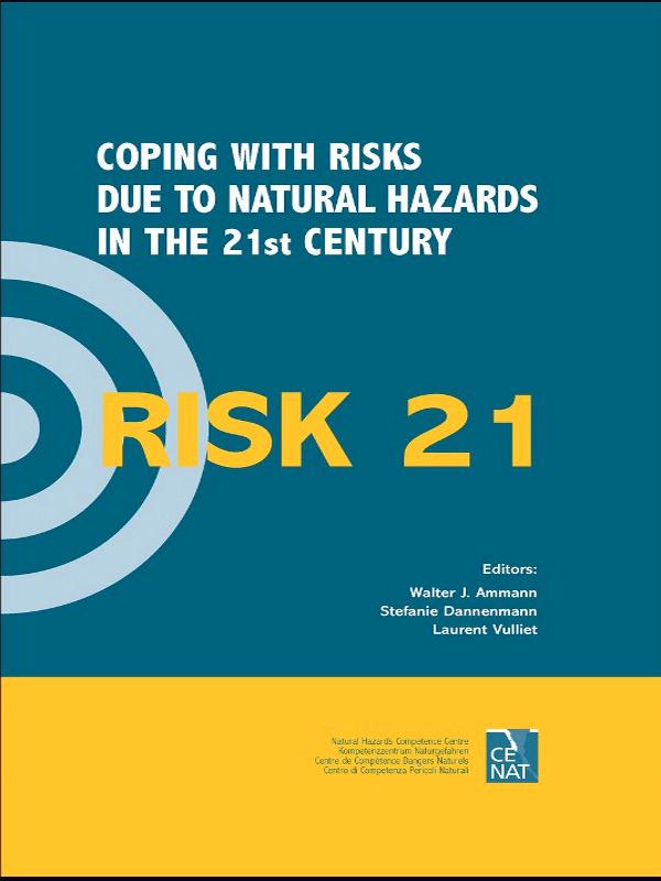 RISK21 - Coping with Risks due to Natural Hazards in the 21st Century