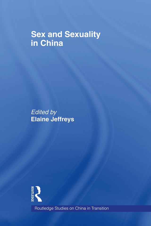 Sex and Sexuality in China by Elaine Jeffreys
