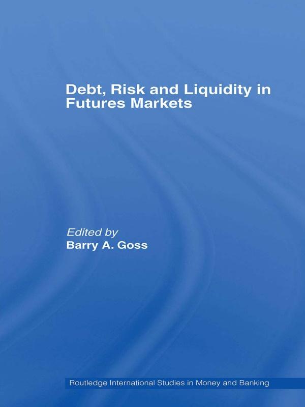 Debt, Risk and Liquidity in Futures Markets