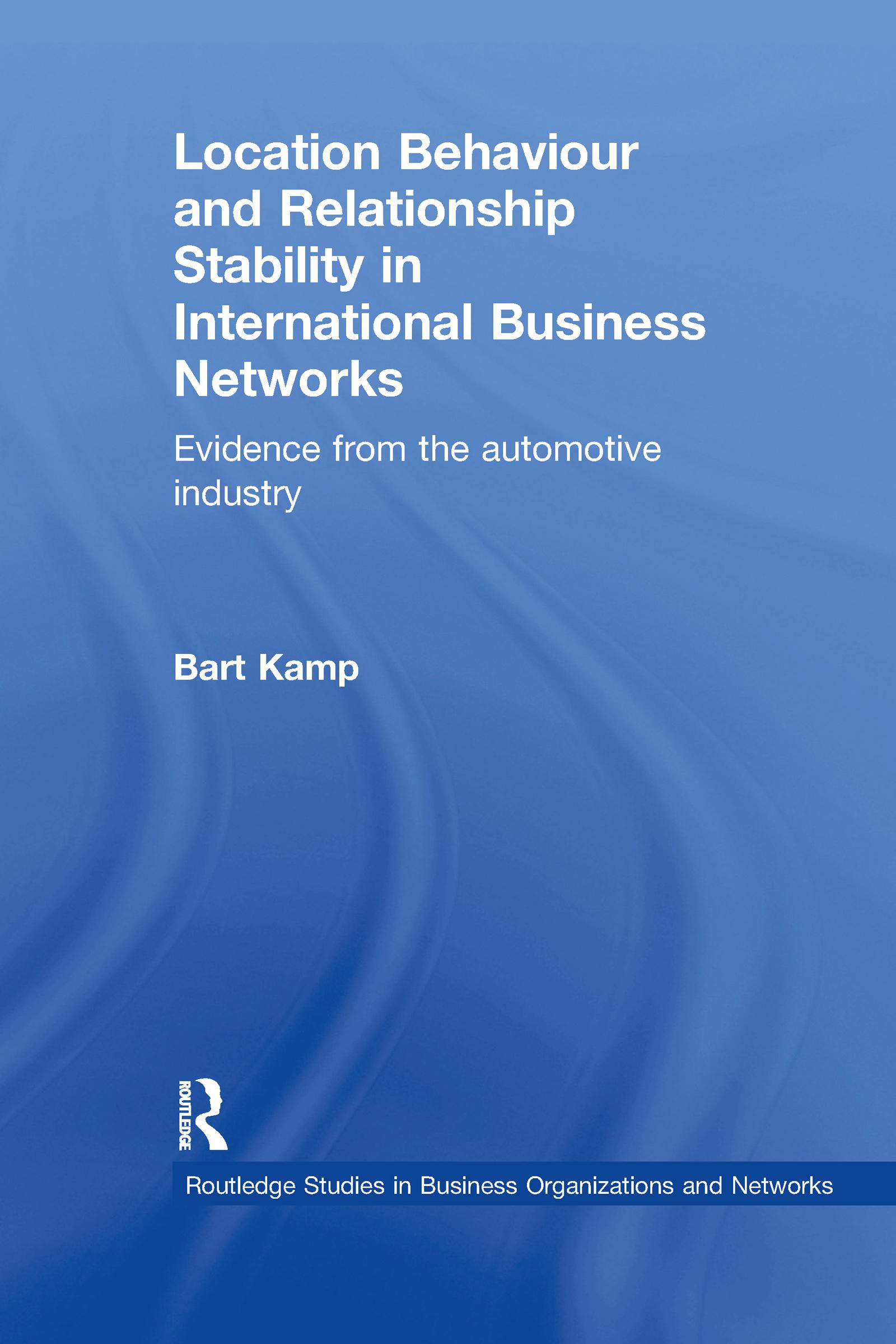 Location Behaviour and Relationship Stability in International Business Networks
