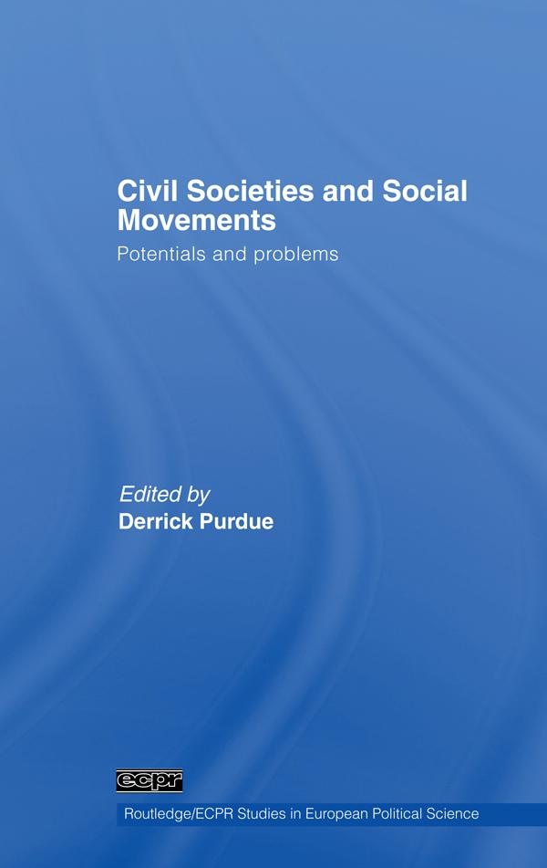 Civil Societies and Social Movements by Derrick Purdue