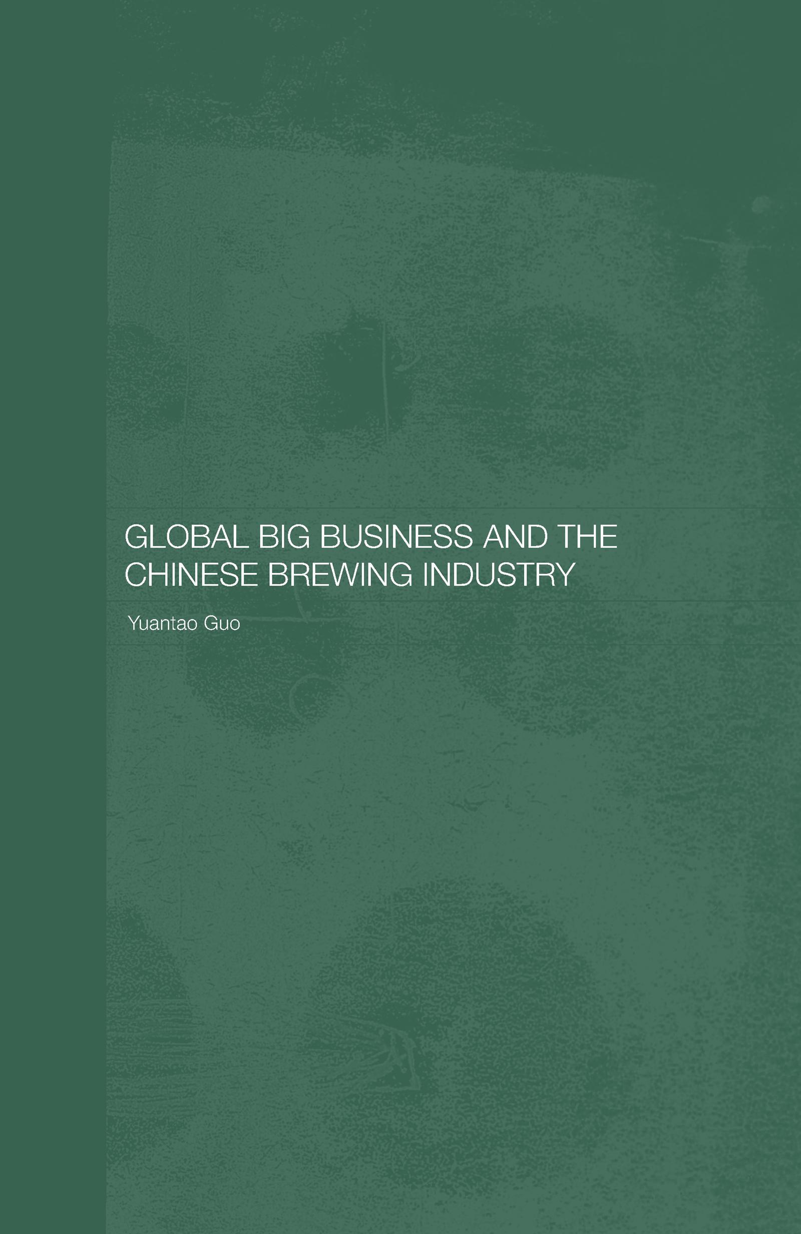 Global Big Business and the Chinese Brewing Industry