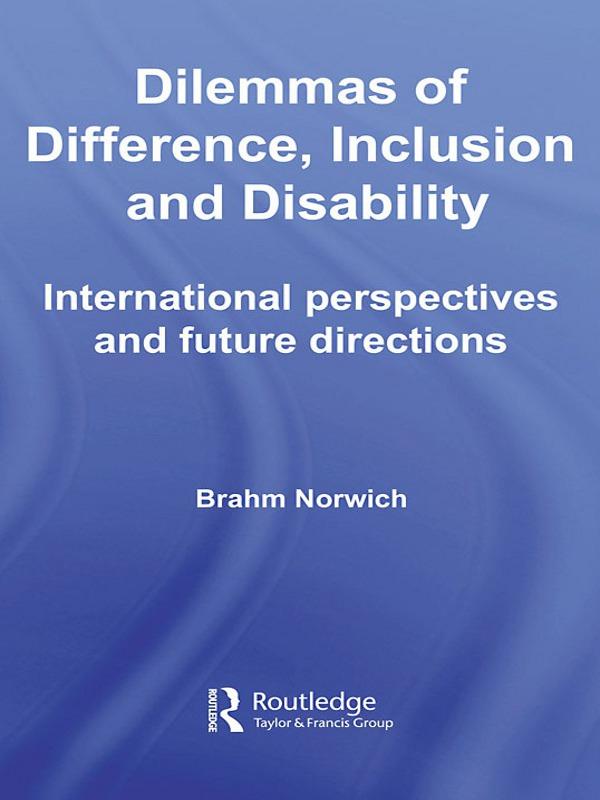 Dilemmas of Difference, Inclusion and Disability by Brahm Norwich