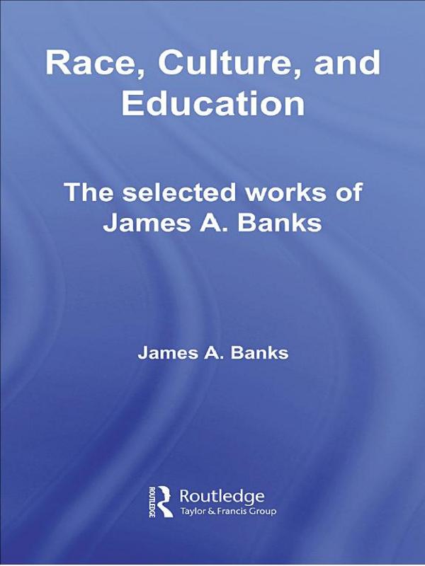 Race, Culture, and Education by James A. Banks