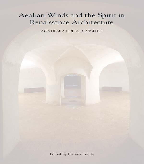 Aeolian Winds and the Spirit in Renaissance Architecture by Barbara Kenda