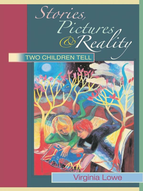 Stories, Pictures and Reality by Virginia Lowe