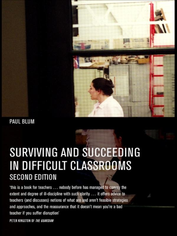 Surviving and Succeeding in Difficult Classrooms
