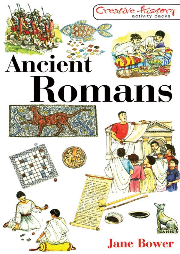 Ancient Romans by Jane Bower