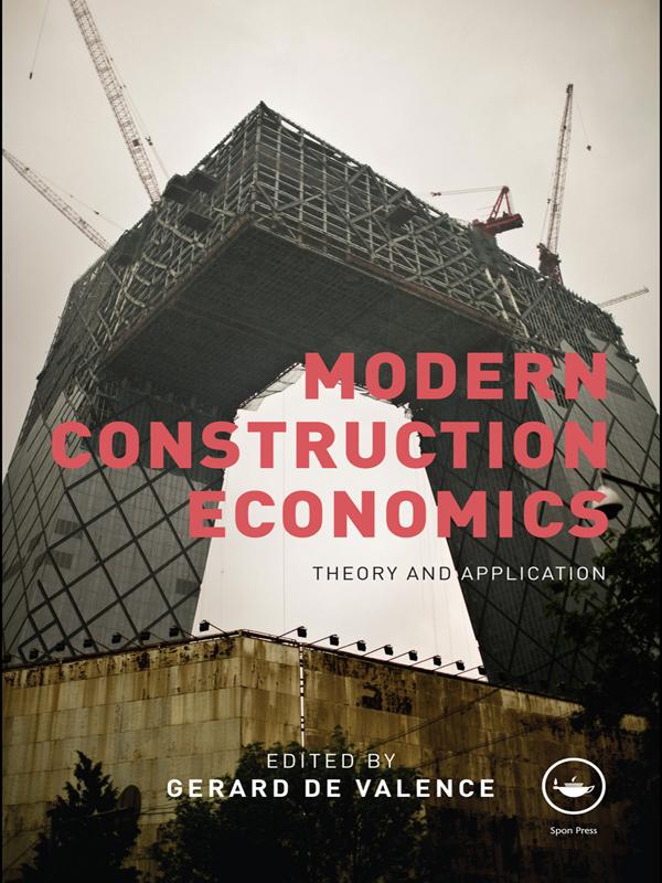 Modern Construction Economics by Gerard de Valence
