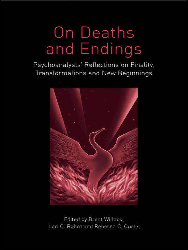 On Deaths and Endings by Brent Willock, Lori C. Bohm, Rebecca C. Curtis