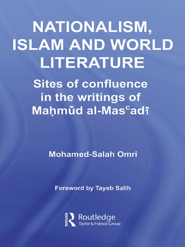 Nationalism, Islam and World Literature by Mohamed-Salah Omri