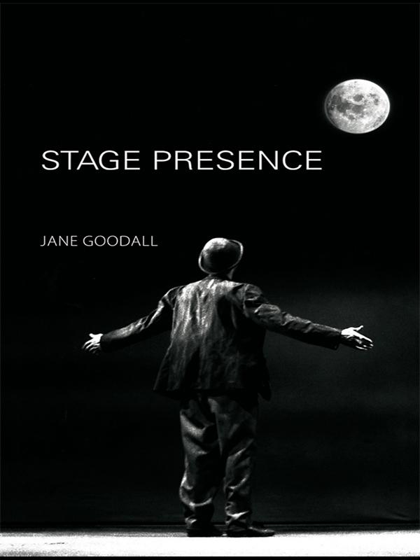 Stage Presence by Jane Goodall