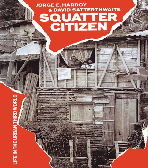 Squatter Citizen by David Satterthwaite, Jorge E. Hardoy
