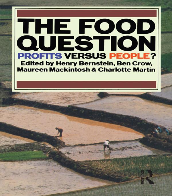 The Food Question by Ben Crow, Charlotte Martin, Henry Bernstein, Maureen Mackintosh
