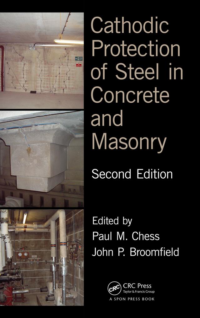 Cathodic Protection of Steel in Concrete and Masonry by John P. Broomfield, Paul M. Chess