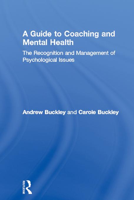 A Guide to Coaching and Mental Health by Andrew Buckley, Carole Buckley