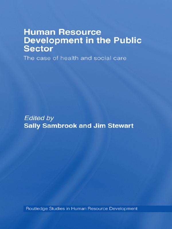 Human Resource Development in the Public Sector by Jim Stewart, Sally Sambrook