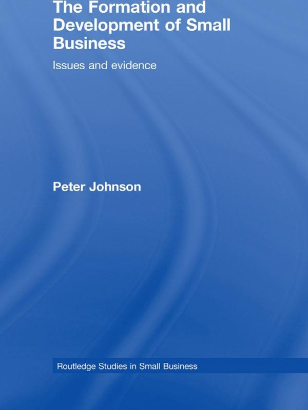 The Formation and Development of Small Business by Peter Johnson
