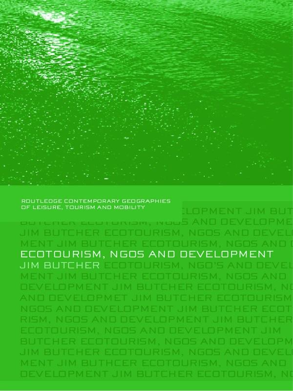 Ecotourism, NGOs and Development by Jim Butcher