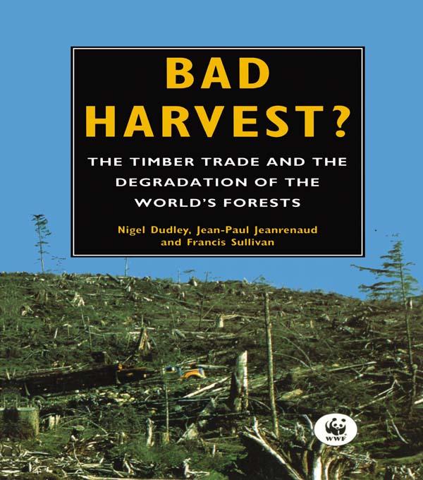 Bad Harvest by Francis Sullivan, Jean-Paul Jeanrenaud, Nigel Dudley