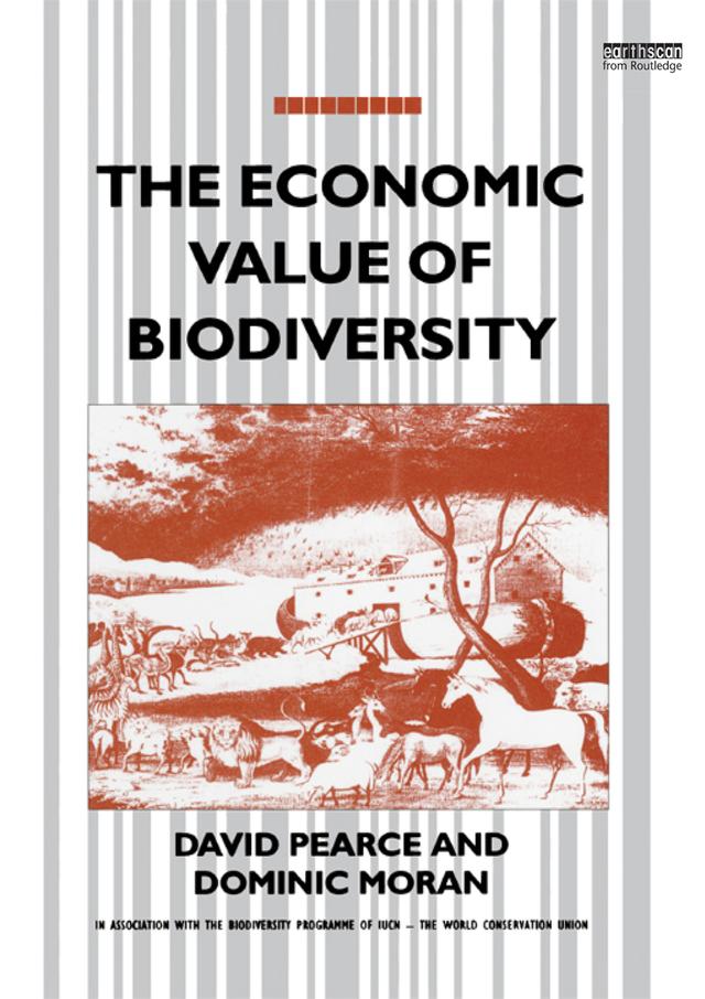The Economic Value of Biodiversity by David Pearce, Dominic Moran