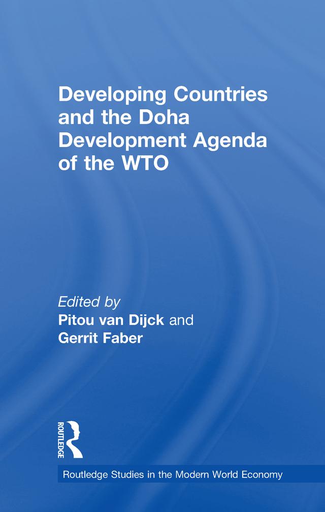 Developing Countries and the Doha Development Agenda of the WTO by Gerrit Faber, Pitou van Dijck