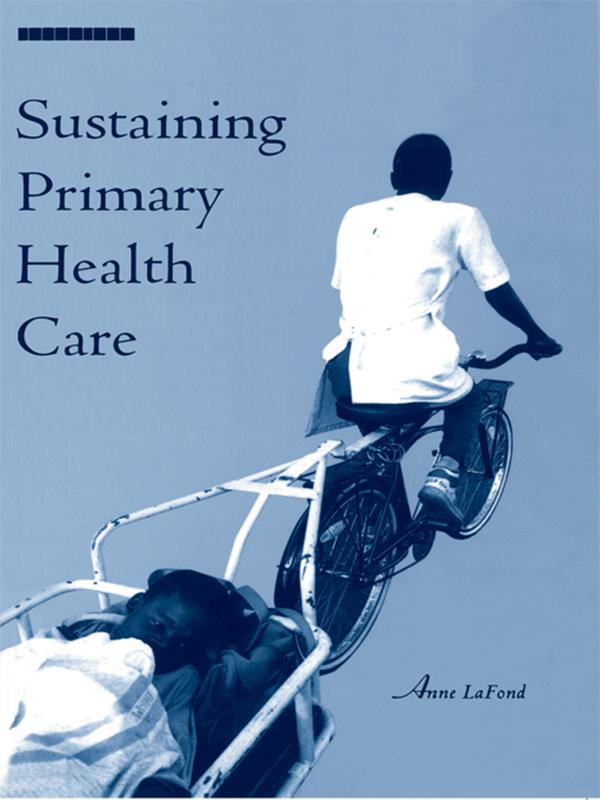 Sustaining Primary Health Care by Anne LaFond