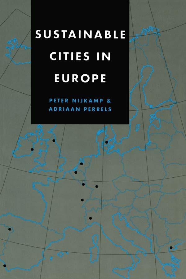 Sustainable Cities in Europe by Adriaan Perrels, Peter Nijkamp