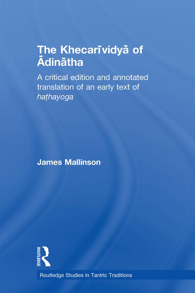 The Khecarividya of Adinatha by James Mallinson