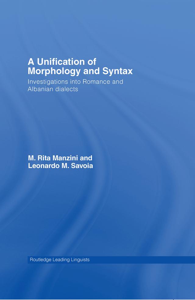 A Unification of Morphology and Syntax by Leonardo M. Savoia, M. Rita Manzini
