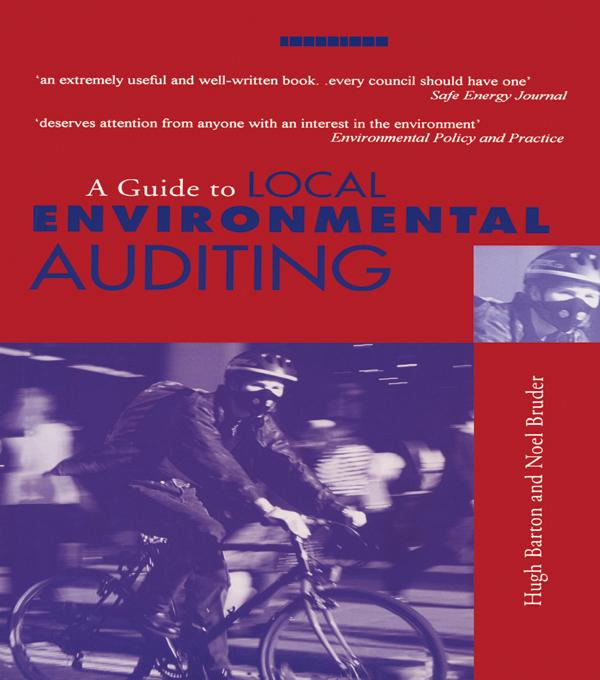 A Guide to Local Environmental Auditing by Hugh Barton, Noel Bruder