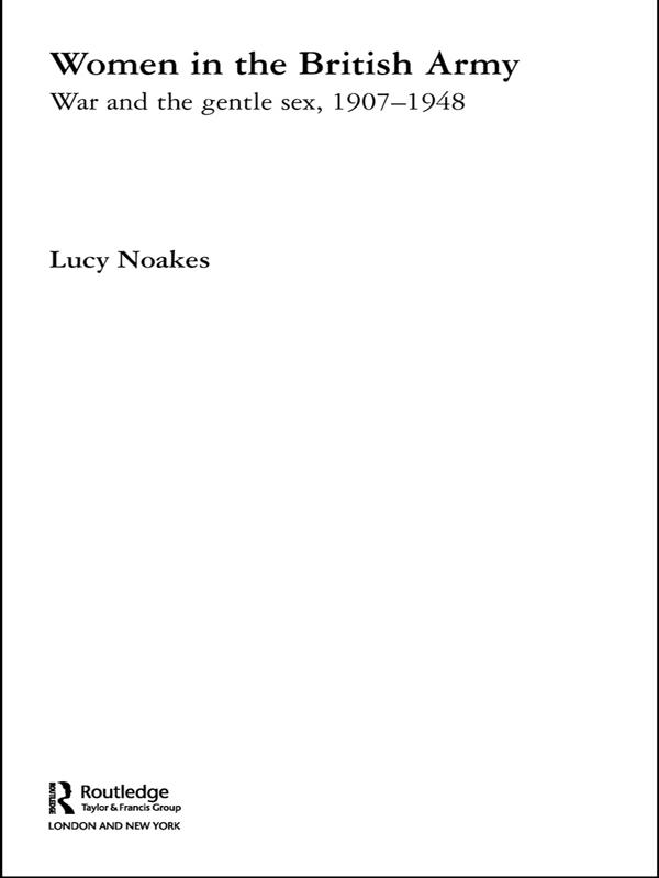 Women in the British Army by Lucy Noakes