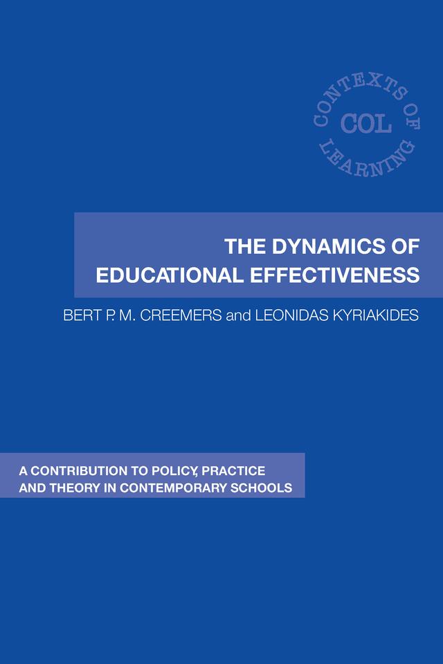 The Dynamics of Educational Effectiveness by Bert Creemers, Leonidas Kyriakides