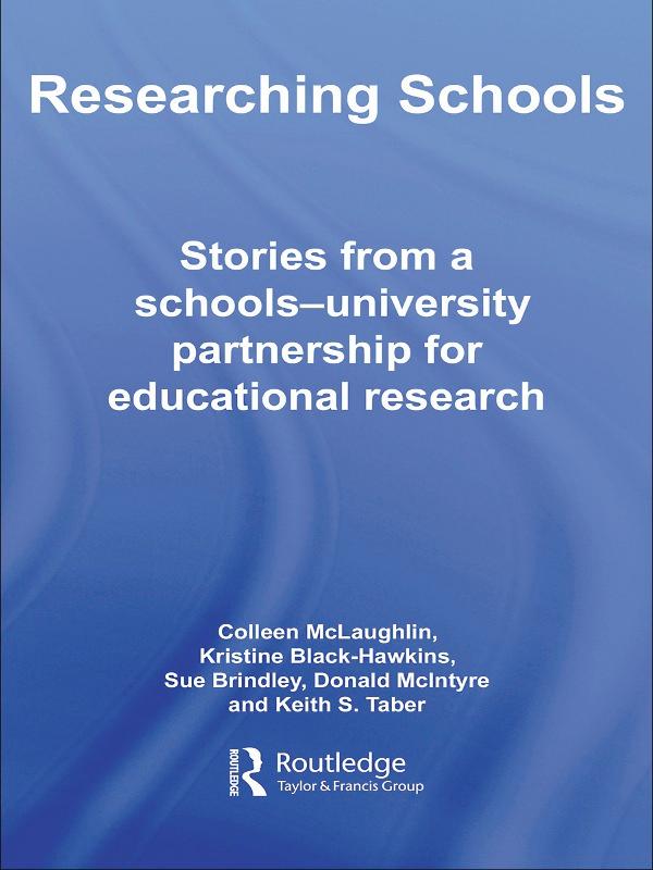 Researching Schools by Colleen McLaughlin, Donald McIntyre, Keith Taber, Kristine Black Hawkins, Sue Brindley
