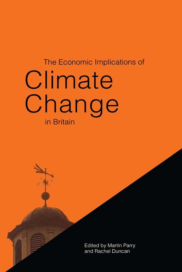 The Economic Implications of Climate Change in Britain by Martin Parry