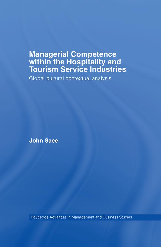 Managerial Competence within the Tourism and Hospitality Service Industries by John Saee