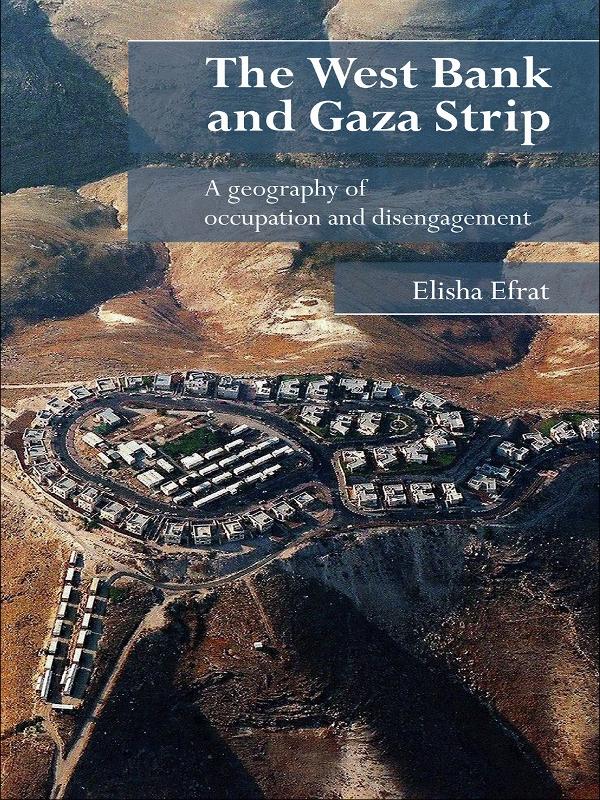 The West Bank and Gaza Strip by Elisha Efrat