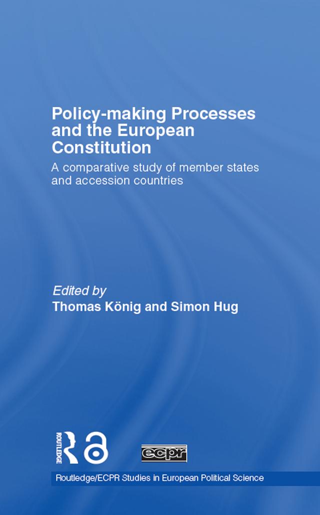 Policy-Making Processes and the European Constitution by Simon Hug, Thomas König