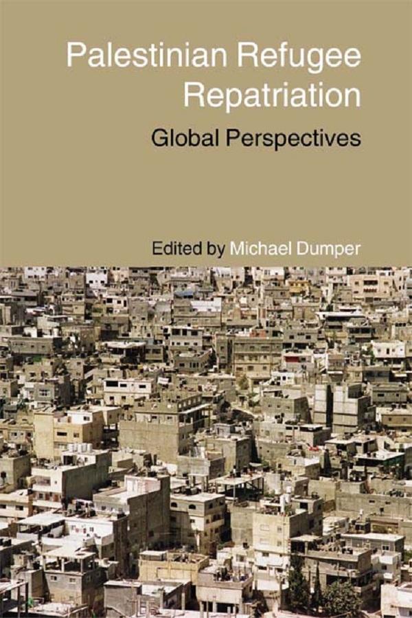 Palestinian Refugee Repatriation by Michael Dumper