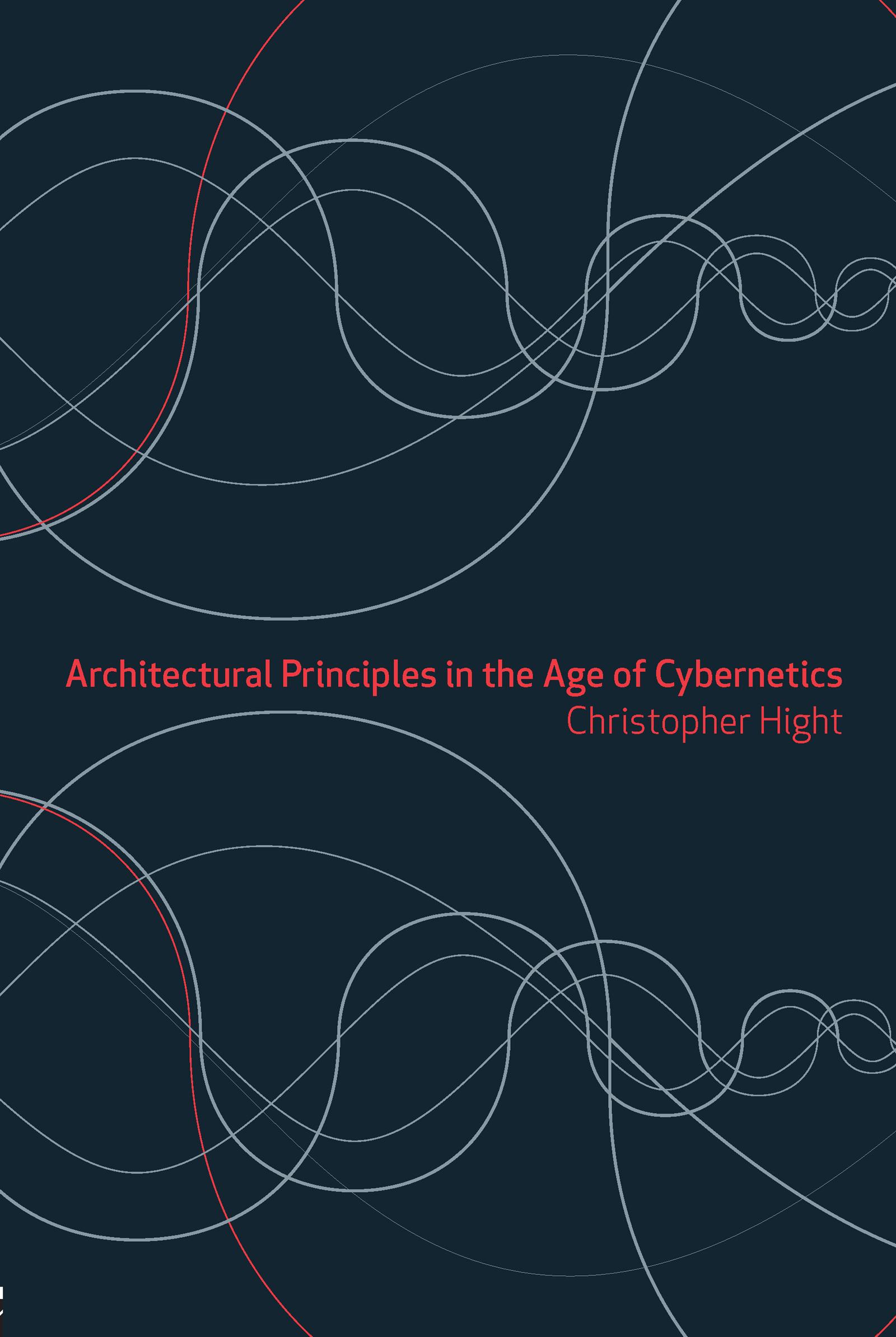 Architectural Principles in the Age of Cybernetics