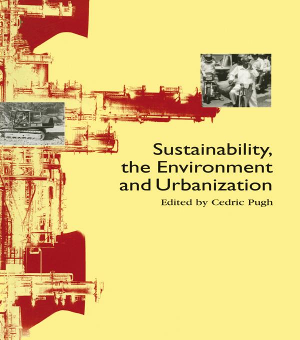 Sustainability the Environment and Urbanisation by Cedric Pugh