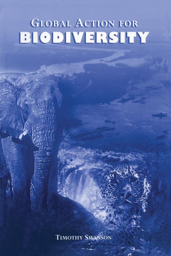 Global Action for Biodiversity by Timothy Swanson