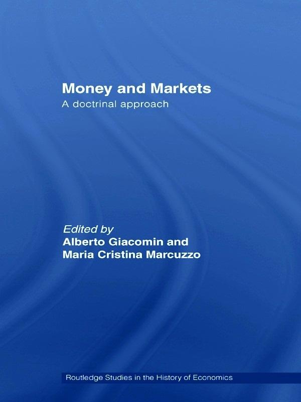 Money and Markets by Alberto Giacomin, Maria Cristina Marcuzzo