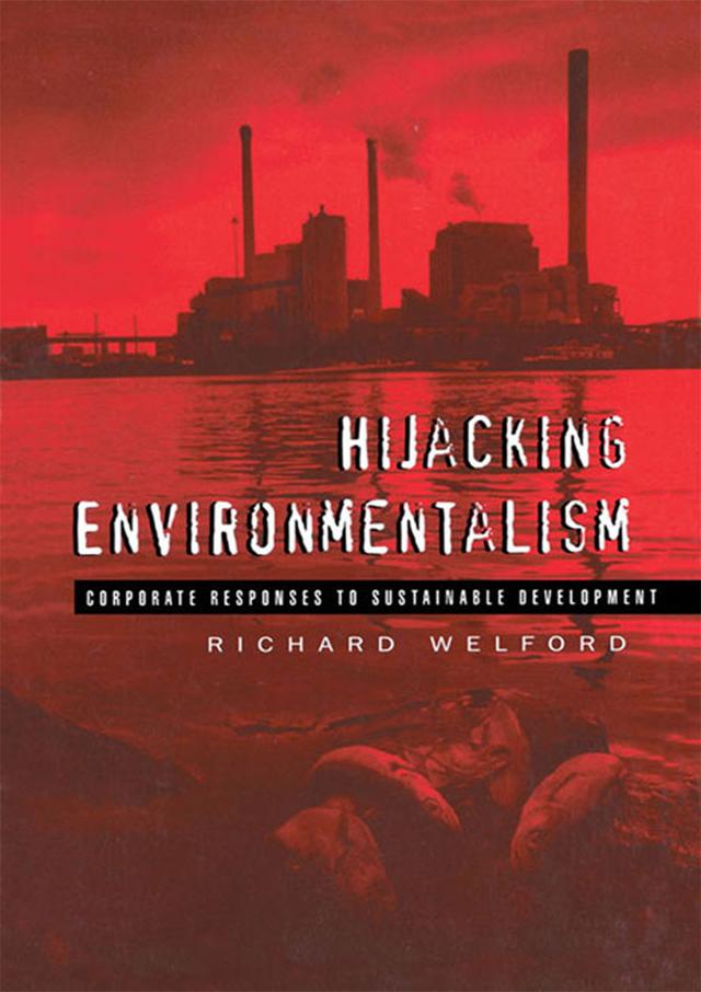 Hijacking Environmentalism by Richard Welford