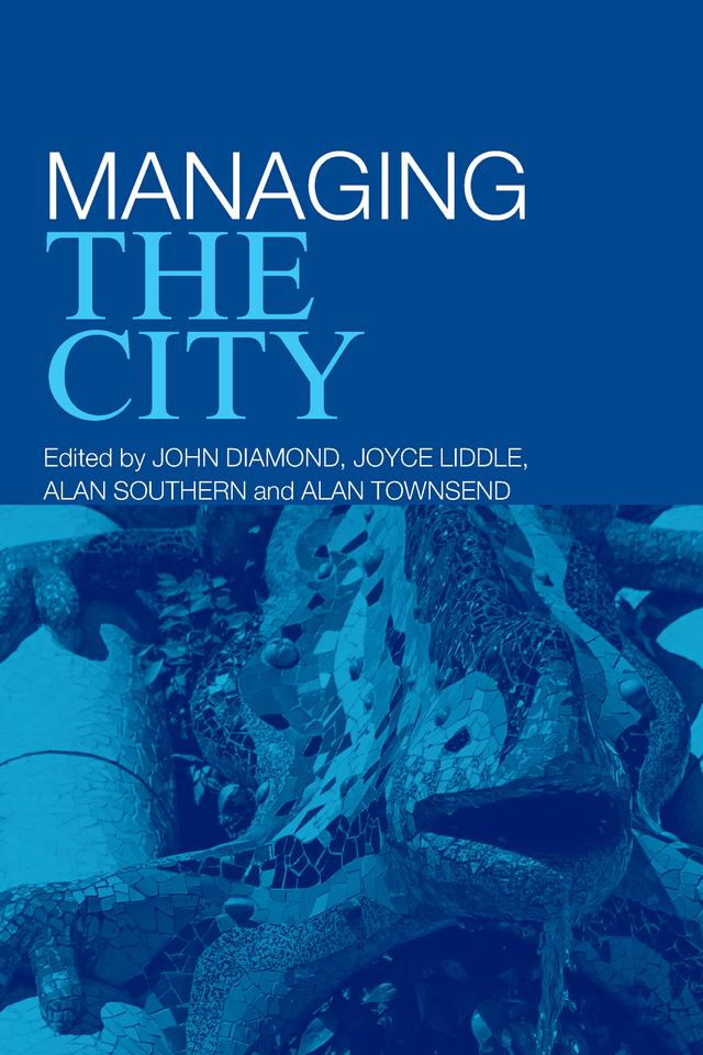 Managing the City by Alan Southern, Alan Townsend, John Diamond, Joyce Liddle