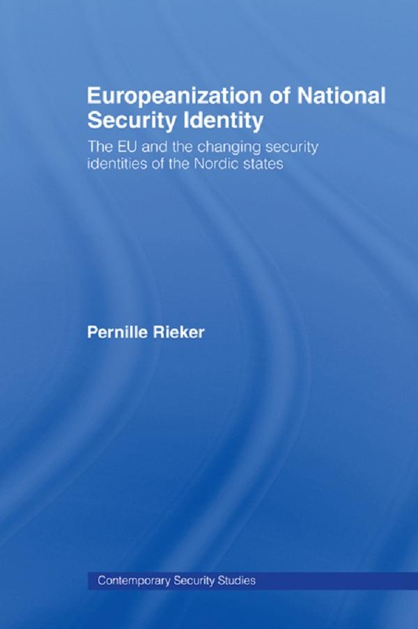 Europeanization of National Security Identity by Pernille Rieker
